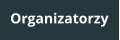 Organizatorzy